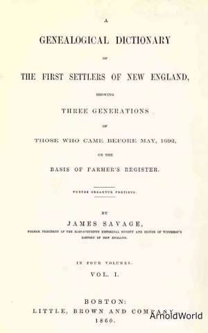 1860-01-01-JamesSavage-Genealogical-Dictionary-First-Settlers-of-New-England-Vol-01
