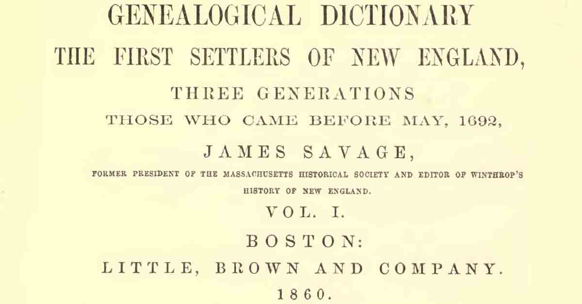 Genealogical Dictionary of the First Settlers of New England Book Published